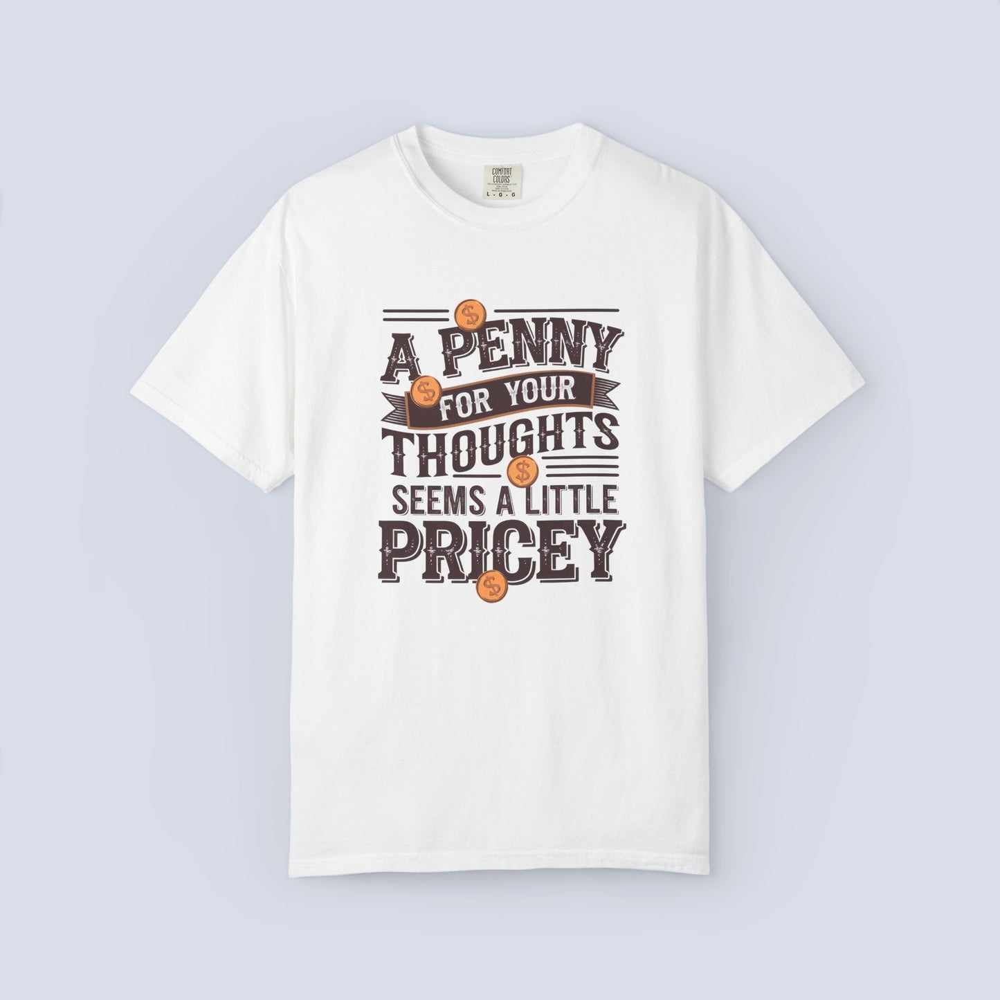 A Penny For Your Thoughts Tee — Funny Vintage Coin Quote T-Shirt