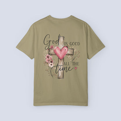 God Is Good All the Time T-Shirt – Christian Faith Tee with Cross & Heart Design, Inspirational Religious Shirt for Everyday Wear