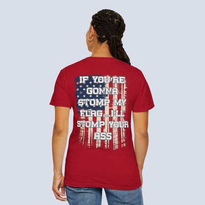 Patriotic Graphic T-Shirt — "If You're Gonna Stomp My Flag I'll Stomp Your Ass"
