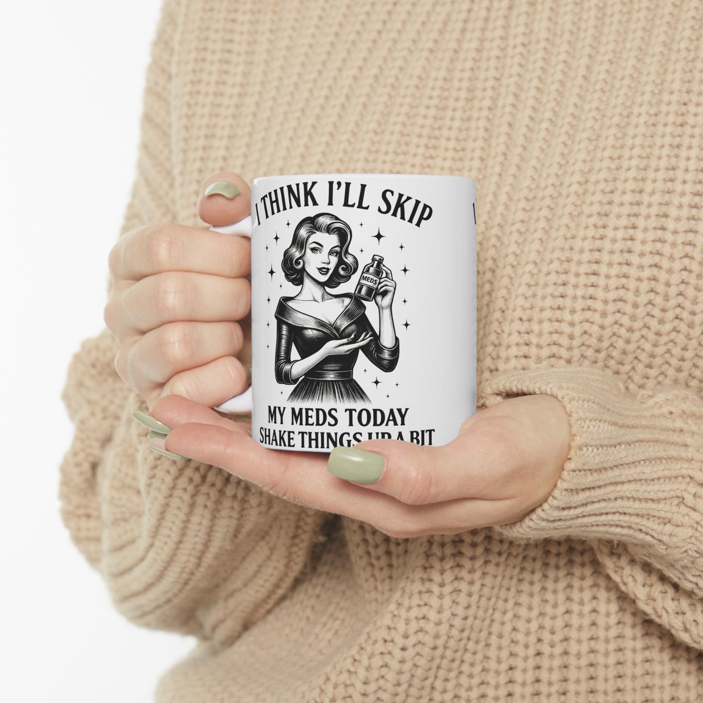 Vintage Sarcasm Ceramic Mug – Retro Humor Black & White Coffee Cup (11oz, 15oz)