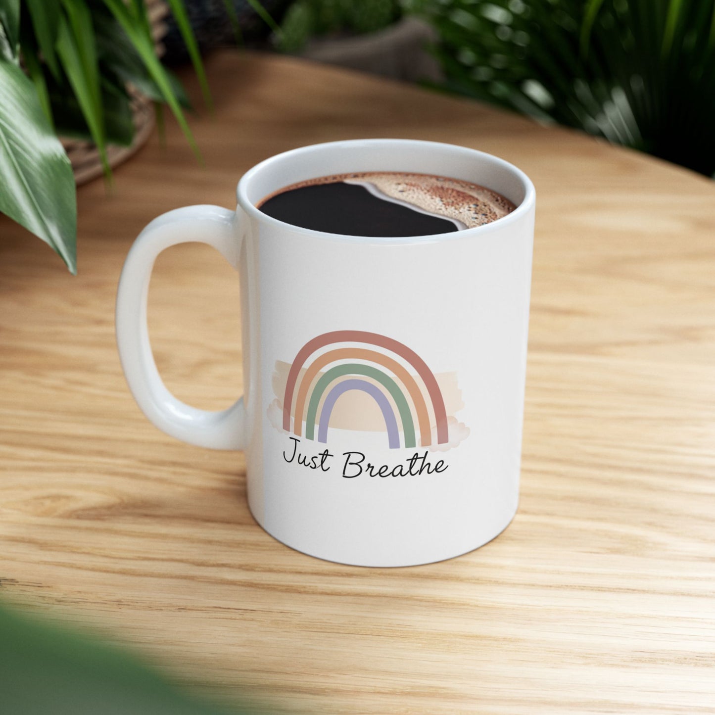 Inspirational Rainbow Ceramic Mug — "Just Breathe" Coffee Cup, Gift Mug  (11oz/15oz)