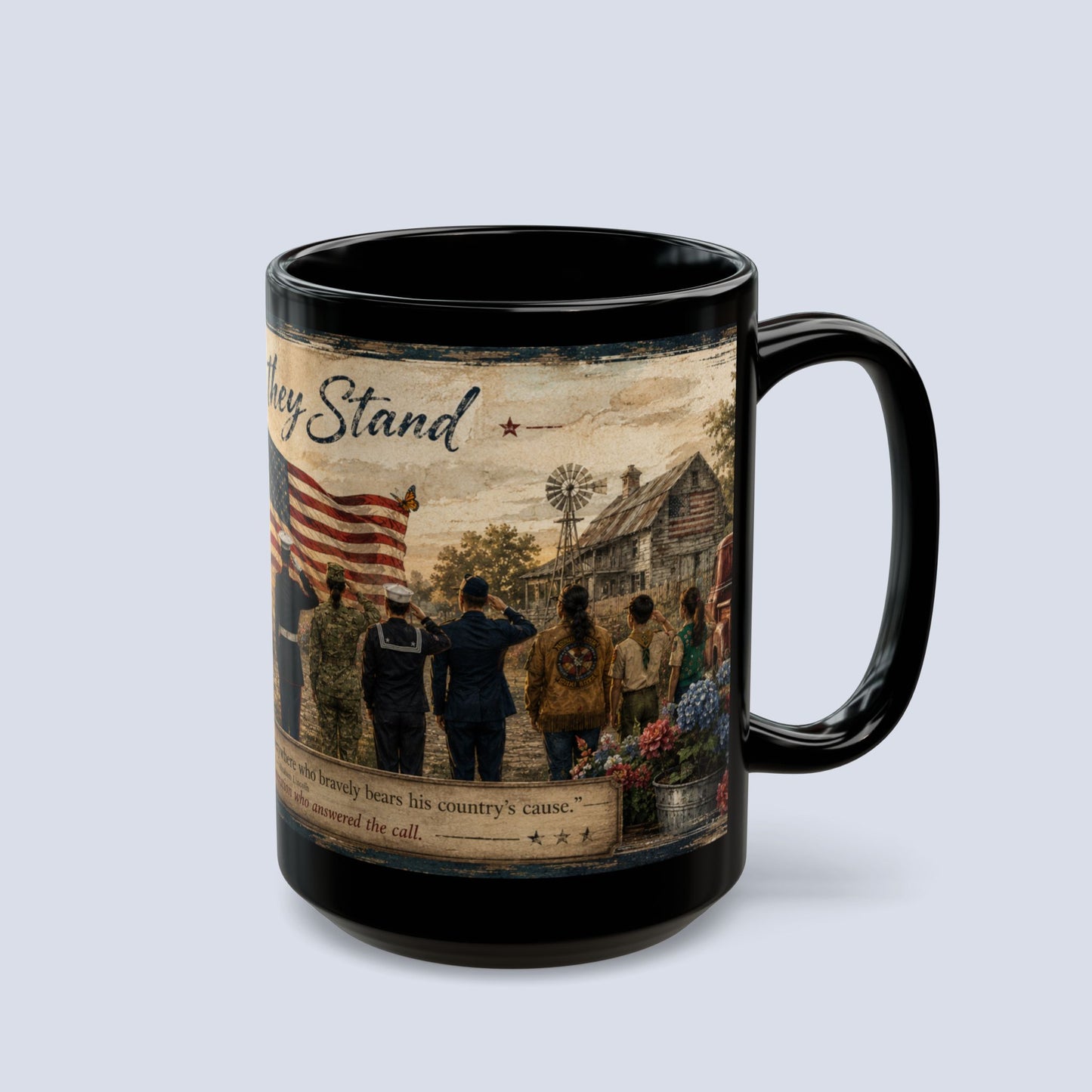 Still They Stand Mug — Patriotic Veteran Tribute Coffee Mug