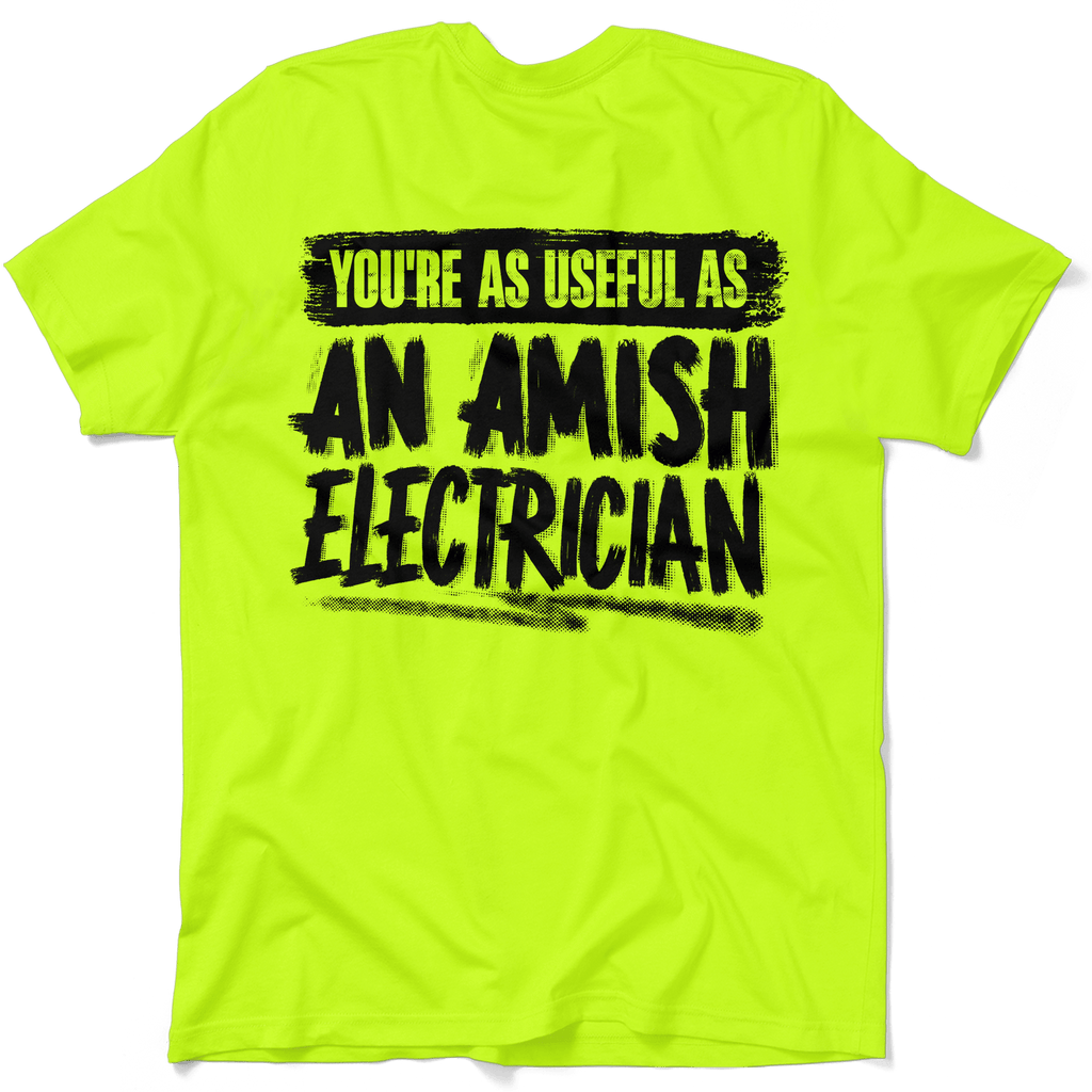 Amish Electrician - Safety Yellow Hi-Vis T-Shirt