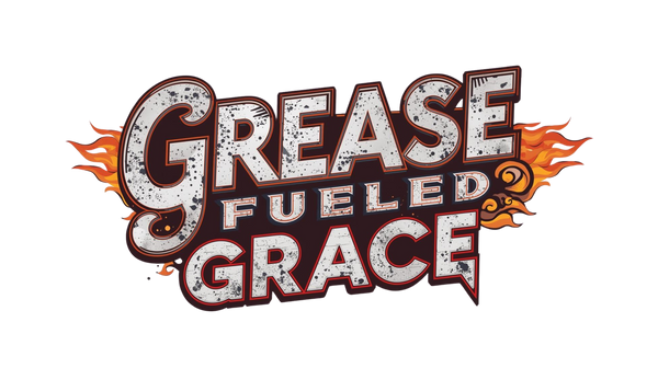Grease Fueled Grace